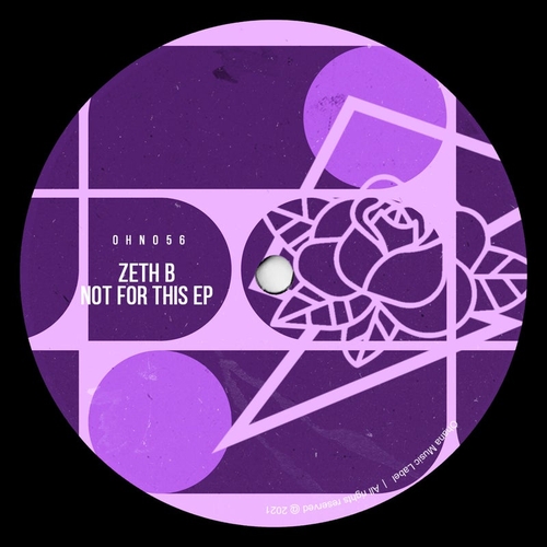 Zeth B - Not For This EP [OHN056]